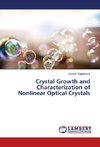 Crystal Growth and Characterization of Nonlinear Optical Crystals