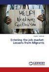 Entering the job market: Lessons from Migrants