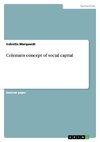 Colemans concept of social capital