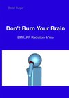Don't Burn Your Brain