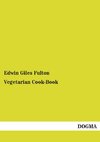 Vegetarian Cook-Book