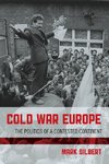 Cold War Europe: The Politics of a Contested Continent