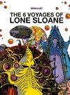 The 6 Voyages of Lone Sloane