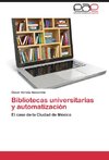 Bibliotecas universitarias y automatización