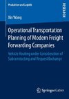 Operational Transportation Planning of Modern Freight Forwarding Companies