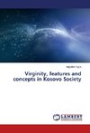 Virginity, features and concepts in Kosovo Society