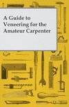 A Guide to Veneering for the Amateur Carpenter