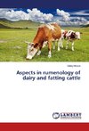 Aspects in rumenology of dairy and fatting cattle