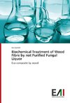 Biochemical Treatment of Wood Fibre by not Purified Fungal Liquor