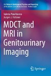 MDCT and MRI in Genitourinary Imaging