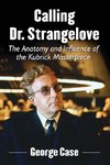 Case, G:  Calling Dr. Strangelove