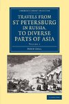 Travels from St Petersburg in Russia, to Diverse Parts of Asia