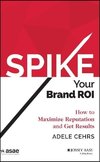 SPIKE Your Brand ROI (ASAE)