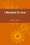 I Wanted to Live