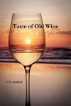 Taste of Old Wine