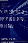 We Used to Talk Like Lovers in the Middle of the Night