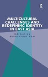 Multicultural Challenges and Redefining Identity in East Asia