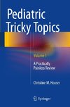 Pediatric Tricky Topics, Volume 1