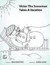 Victor The Snowman Takes A Vacation