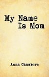My Name Is Mom