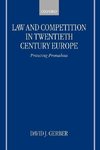 Law and Competition in Twentieth Century Europe