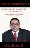 Wounds Caused by Gossip Attitudes and Conflicts in the Workplace