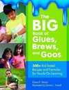 The BIG Book of Glues, Brews, and Goos
