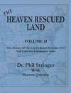 The Heaven Rescued Land, Vol. II, the History of the United States from the Civil War Until the Eisenhower Years