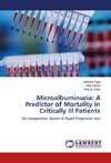 Microalbuminuria: A Predictor of Mortality in Critically ill Patients