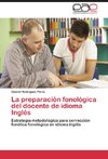 La preparación fonológica del docente de idioma Inglés
