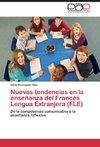Nuevas tendencias en la enseñanza del Francés Lengua Extranjera (FLE)