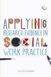 Applying Research Evidence in Social Work Practice