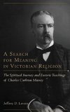 A Search for Meaning in Victorian Religion