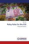 Policy Rules for the ECB