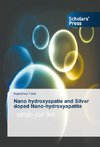 Nano hydroxyapatie and Silver doped Nano-hydroxyapatite