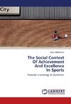 The Social Context Of Achievement And Excellence In Sports