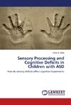 Sensory Processing and Cognitive Deficits in Children with ASD