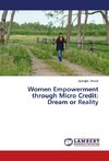 Women Empowerment through Micro Credit: Dream or Reality