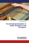 Rural Industrialisation in India: Problems and Prospects