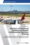 Analysis of Technical Systems of Airport Collaborative Decision Making