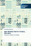 New Market Hall for KoSice, Slovakia