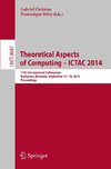 Theoretical Aspects of Computing - ICTAC 2014