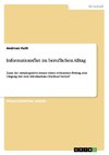 Informationsflut im beruflichen Alltag