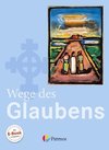 Religion Sekundarstufe I. 7./8. Schuljahr Schülerbuch Gymnasium. Wege des Glaubens