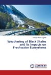 Weathering of Black Shales and its Impacts on Freshwater Ecosystems