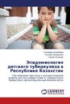 Jepidemiologiya detckogo tuberkuleza v Respublike Kazahstan