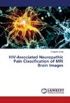 HIV-Associated Neuropathic Pain Classification of MRI Brain Images