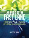 Learning in the Fast Lane
