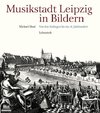 Musikstadt Leipzig in Bildern