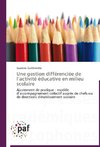 Une gestion différenciée de l'activité éducative en milieu scolaire